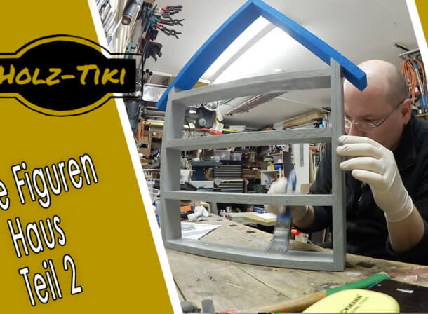 2. Teil des Projekts "Tonie-Haus" - Zusammenbau, Epoxidharz und Anstrich